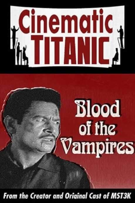 Cinematic Titanic: Blood of the Vampires